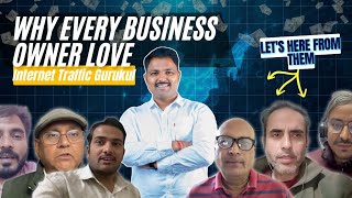 Why Every Business Owner Love Internet Traffic Gurukul. 👈🏻 Let's Here From Them.