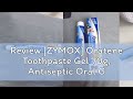 Review [ZYMOX] Oratene Toothpaste Gel 70g, Antiseptic Oral Gel 28g, & Drinking Water Additive 115ml