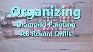 Organizing Diamond Painting AB Round Drills