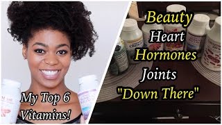 My Top 6 Vitamins for Beauty, Heart, Joints, Hormones, & "Down There!" + My Personal Testimonials