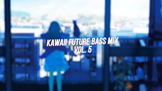 Kawaii future bass mix | Vol. 5