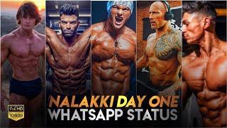 💥Nalakki Day One 👿 WhatsApp Status ||😎Gym Workout WhatsApp Status||🔥Gym Workout Mass WhatsApp Status