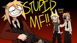 STUPID MF!!! (MSI animation)