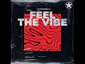 feel the vibe