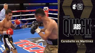 #QuickJabs - Carlos Caraballo vs Jesus Martinez