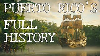 Audio History of Puerto Rico 1493–1899 | 2-Hour Deep Dive