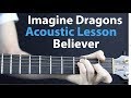 Believer - Imagine Dragons: Acoustic Guitar Lesson
