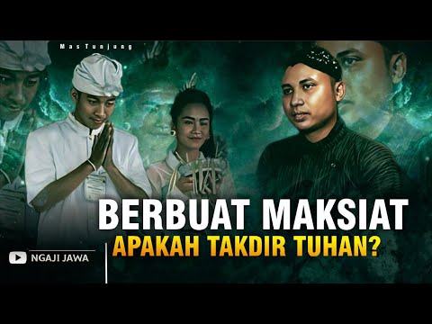 BERBUAT MAKSIAT APAKAH TAKDIR TUHAN? - YouTube