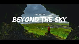 Evan Wilder - Beyond The Sky (Sub Español/Lyrics)