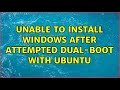 Ubuntu: Unable to install Windows after attempted dual-boot with Ubuntu