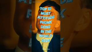 Top 10 Attitude Phonk Song In The World 2024😱🔥#viral #top10 #youtubeshorts #shortsfeed #song #music