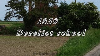 1859 Derelict school Lincolnshire