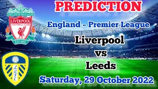 Liverpool vs Leeds United Prediction and Betting Tips | 29th October 2022