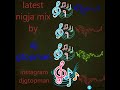 latest nigja mix audio