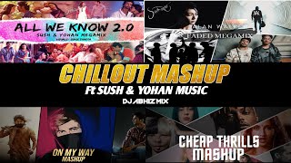 CHILLOUT MASHUP 400+ SONGS ENGLISH,HINDI,MARATHI & PUNJABI- DJ ABHIZ MIX | Ft SUSH AND YOHAN MUSIC |