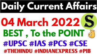 04 March 2022 Daily Current Affairs news , editorial analysis UPSC 2022 IAS uppsc uppcs bpsc up pcs