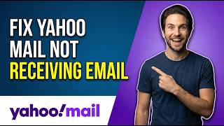How To Fix Yahoo Mail Not Receiving Email (Easy Guide)