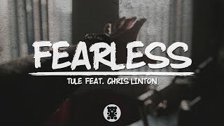 🐻 Tule - Fearless pt. II (feat. Chris Linton) (Lyrics Video)