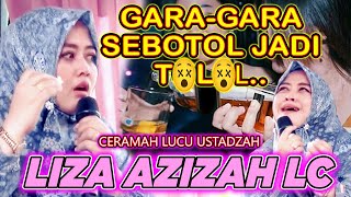 Ustadzah Liza Azizah LC Selalu Bikin Ngakak || Gara Gara Sebotol || Ceramah Sunda Lucu