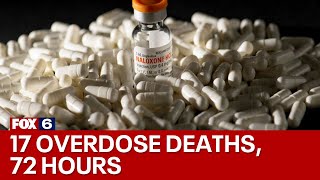 17 Milwaukee County overdose deaths, 72 hours: How can lives be saved? | FOX6 News Milwaukee