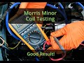 Morris Minor - Coil Testing