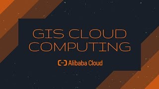 Geospatial Cloud Computing | Alibaba Cloud