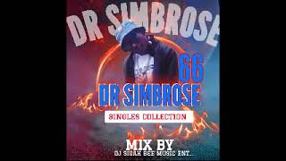 Dr Simbrose 66_Singles Collection_Mixtape By Dj Sigah Bee Music Ent Zimdancehall 2024]