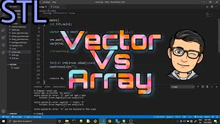 STL || Vector vs Array || Dynamic Array || C++ || Standard Template Library