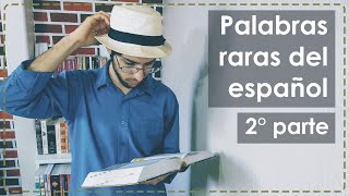 Palabras raras del español (segunda parte)