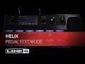 Helix - Pedal Edit Mode | Line 6