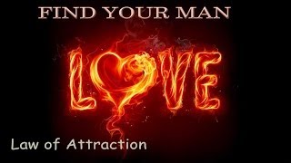 ATTRACT MEN - FIND YOUR SOULMATE with Subliminal Messages | Meditation for love