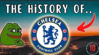 The Untold History Of Chelsea FC Explained In 10 Minutes! #chelsea