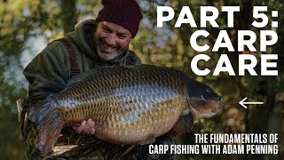 Carp Care | The Fundamentals of Carp Fishing with Adam Penning