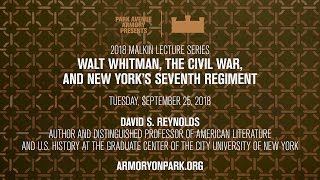 2018 Malkin Lecture: Walt Whitman, The Civil War, and New York's Seventh Regiment