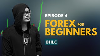 Forex for Beginners အခမဲ့ သင်တန်း Episode 4 : OHLC | Myanmar Forex