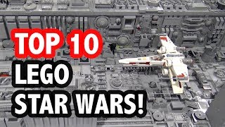 Top 10 Epic LEGO Star Wars Creations!