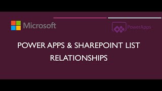 Power Apps & SharePoint List Relationships