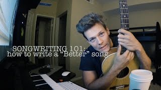 Songwriting 101: How to write/record a \