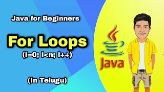 For Loop in Java | Loops in Java | Java Tutorial in Telugu