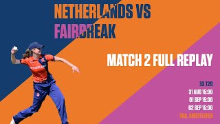 KNCB - Women's T20 Series - Match Two - Netherlands vs FairBreak