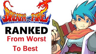 Breath of Fire RANKED From WORST to BEST!