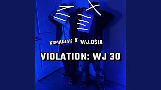 Violation: WJ 30 (feat. X3Maniak)