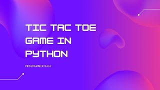 Tic tac toe game in python || Object oriented programming language || Tutorial #66