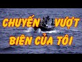 Chuyến Vượt Biên Của Tôi (Trần Thị Nhật Hưng) - Tài Nguyễn Diễn Đọc