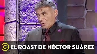 El Roast de Héctor Suárez - Héctor Suárez