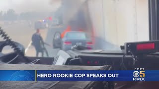 Hero Rookie SJ Officer Speaks Out About Rescuing Man From Burning Car