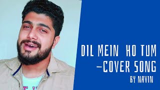 Dil Mein Ho Tum - Cover Song | Armaan Malik | WHY CHEAT INDIA | Hindi Song