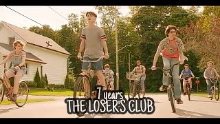 The Loser's Club || 7 years