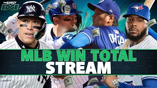 MLB Win Totals LIVE STREAM: Baseball Win Total Bets, Picks, and Analysis | The Early Edge