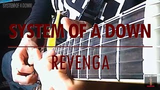 System Of A Down - Revenga (guitar cover)